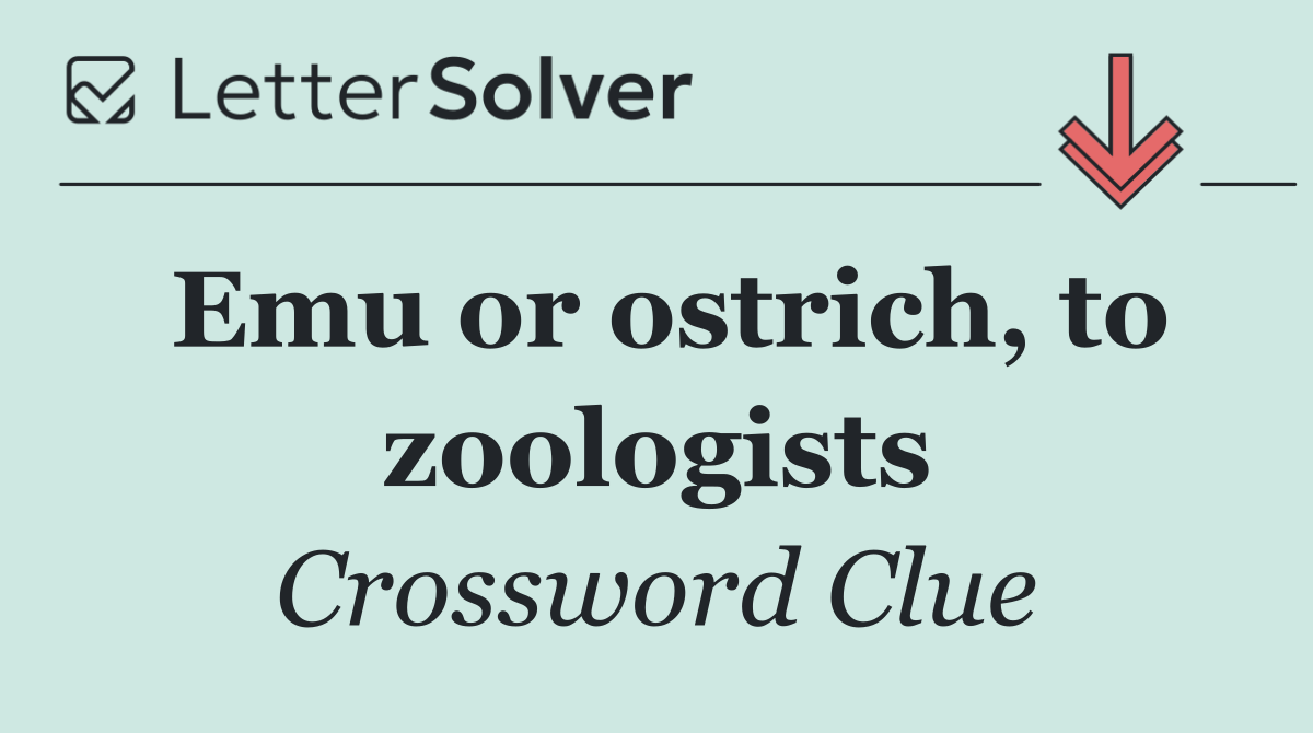 Emu or ostrich, to zoologists