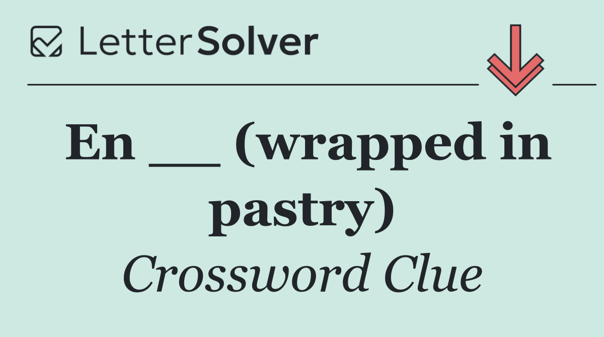 En __ (wrapped in pastry)