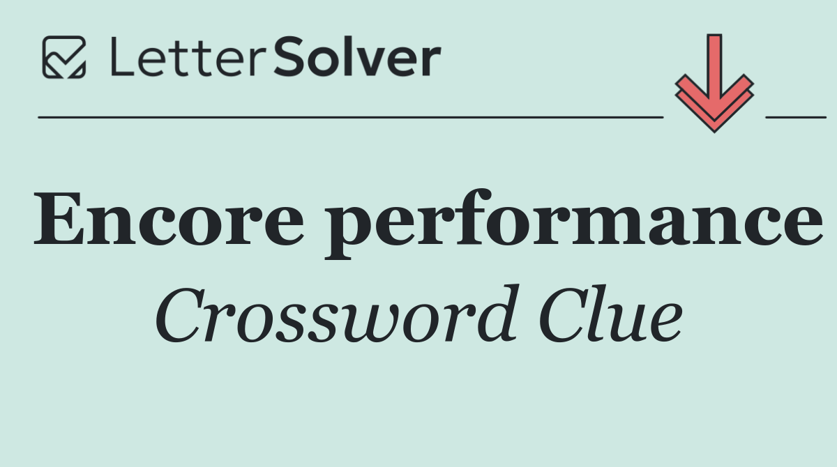 Encore performance