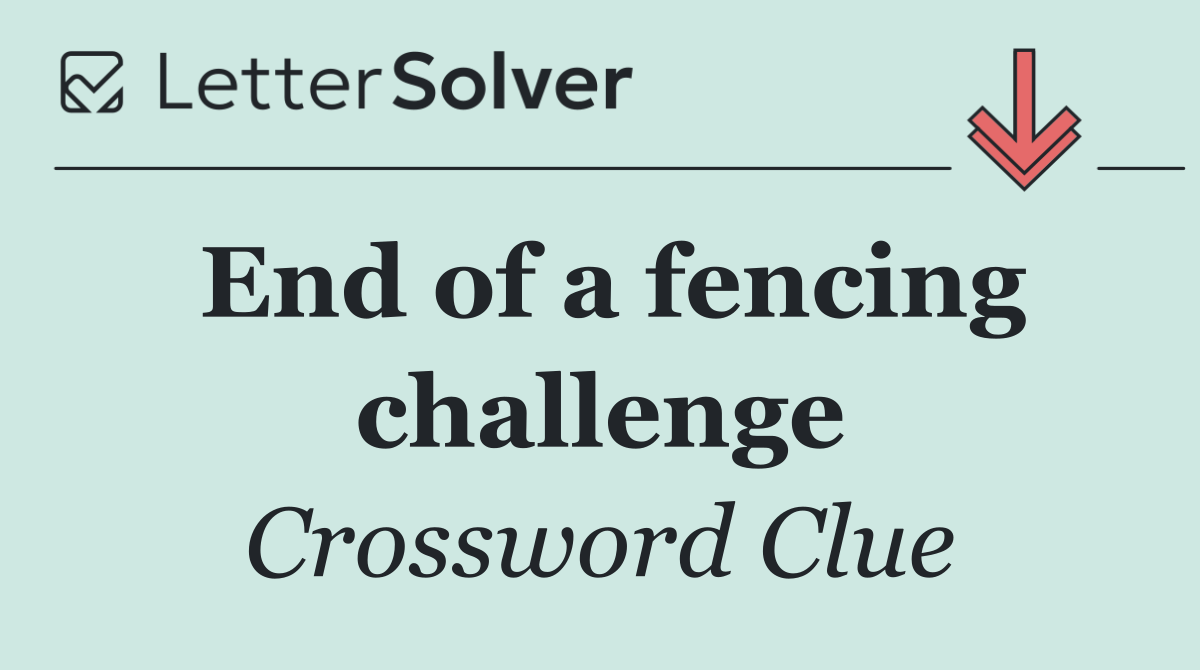 End of a fencing challenge