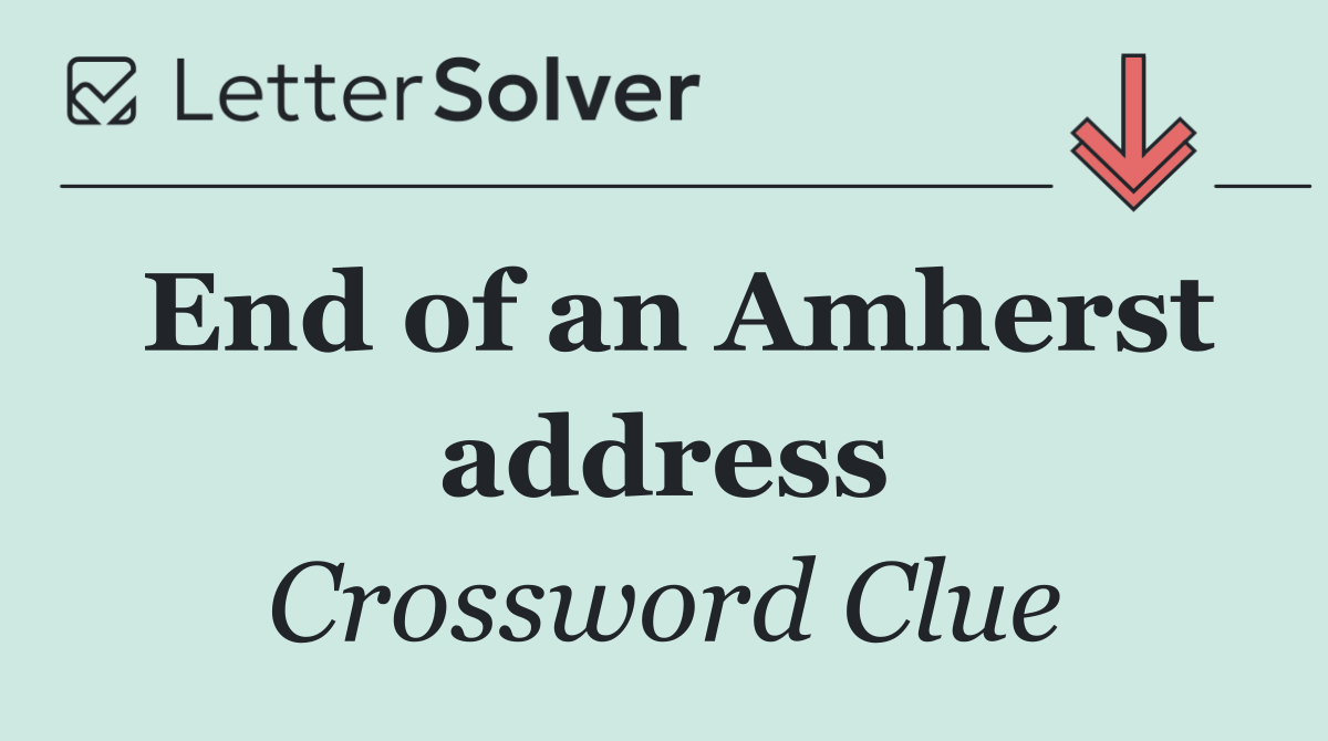 End of an Amherst address