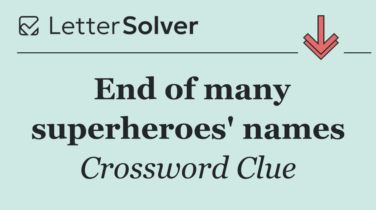 End of many superheroes' names