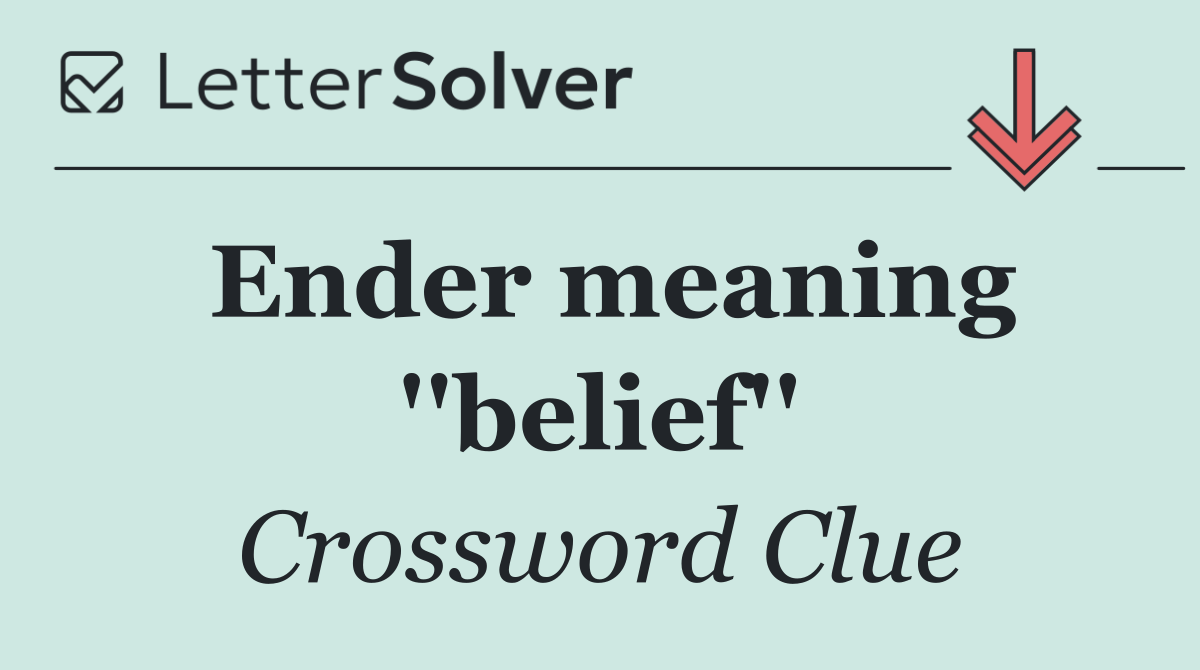 Ender meaning ''belief''