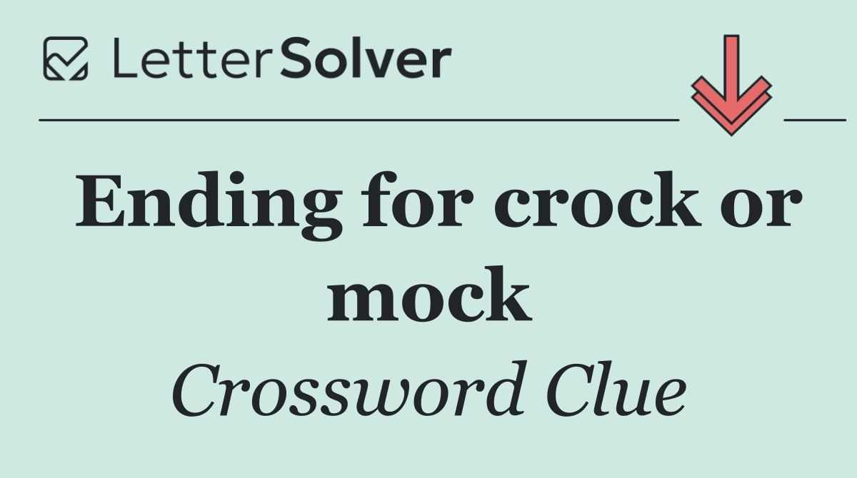 Ending for crock or mock