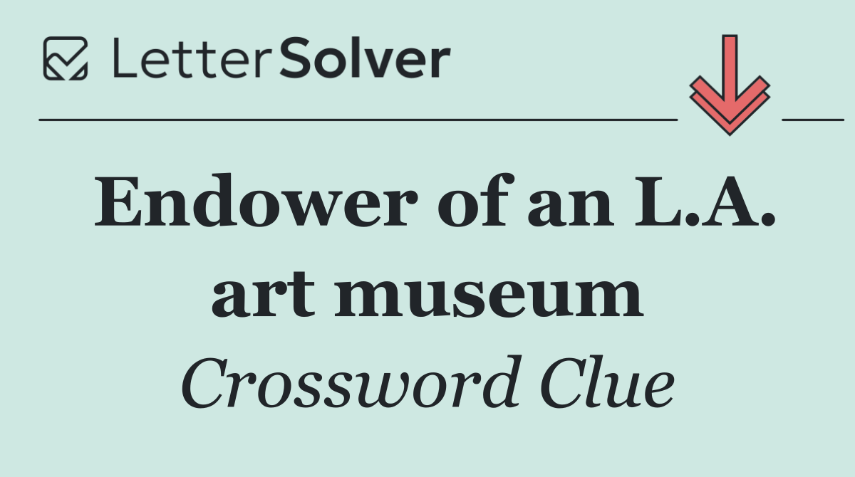 Endower of an L.A. art museum