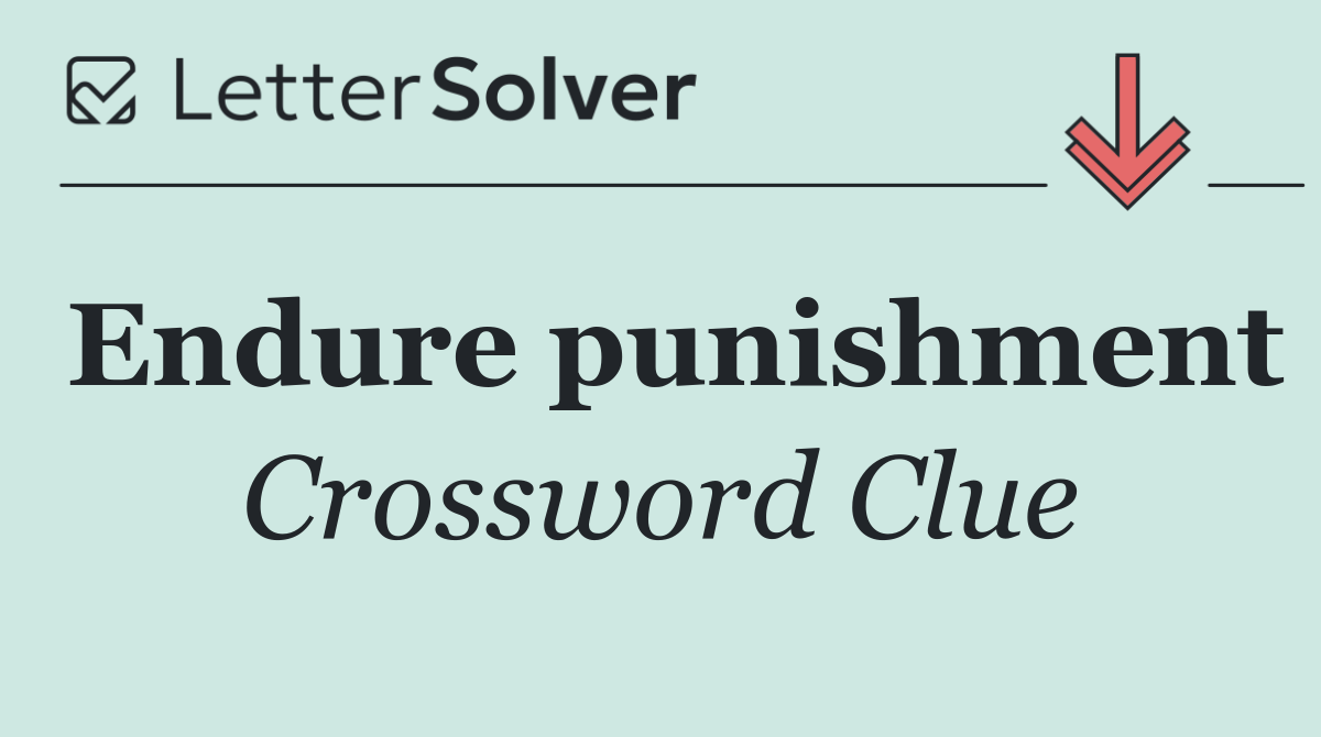 Endure punishment