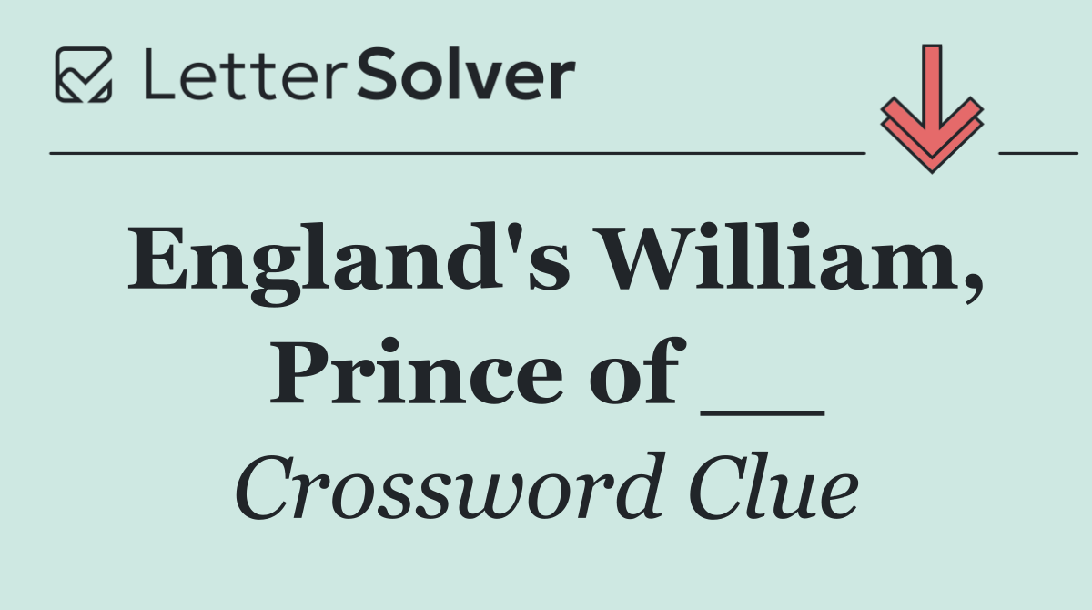 England's William, Prince of __