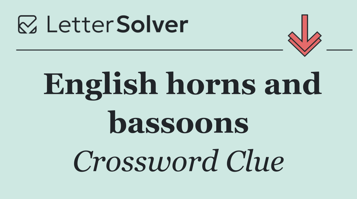 English horns and bassoons