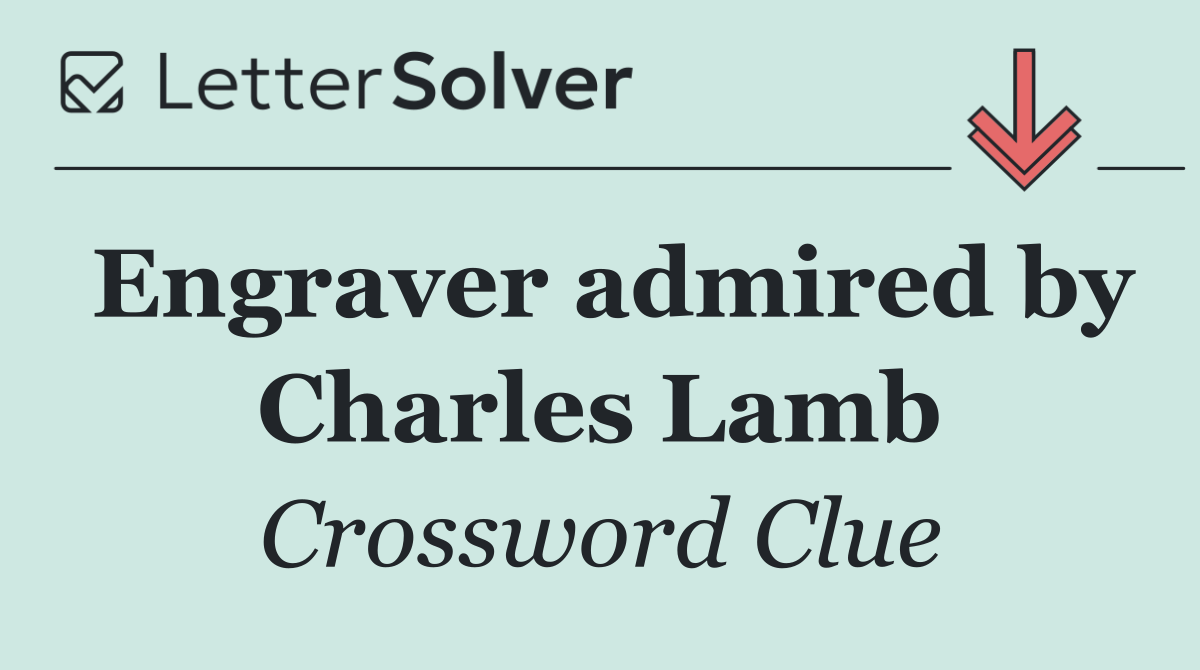 Engraver admired by Charles Lamb