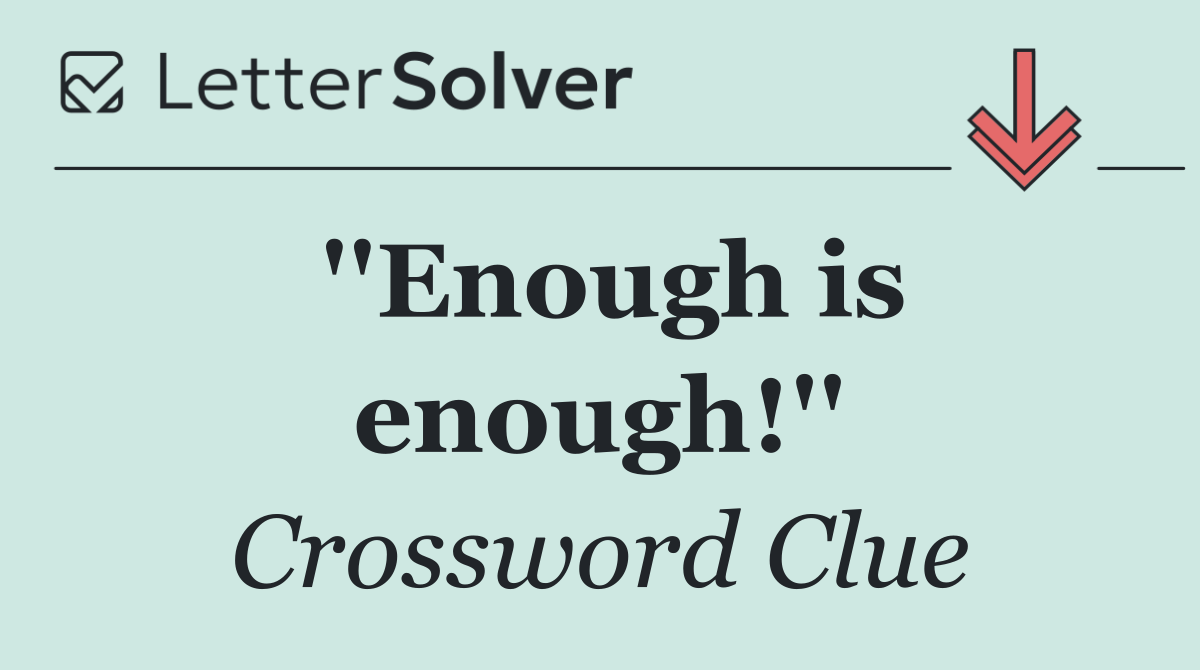 ''Enough is enough!''