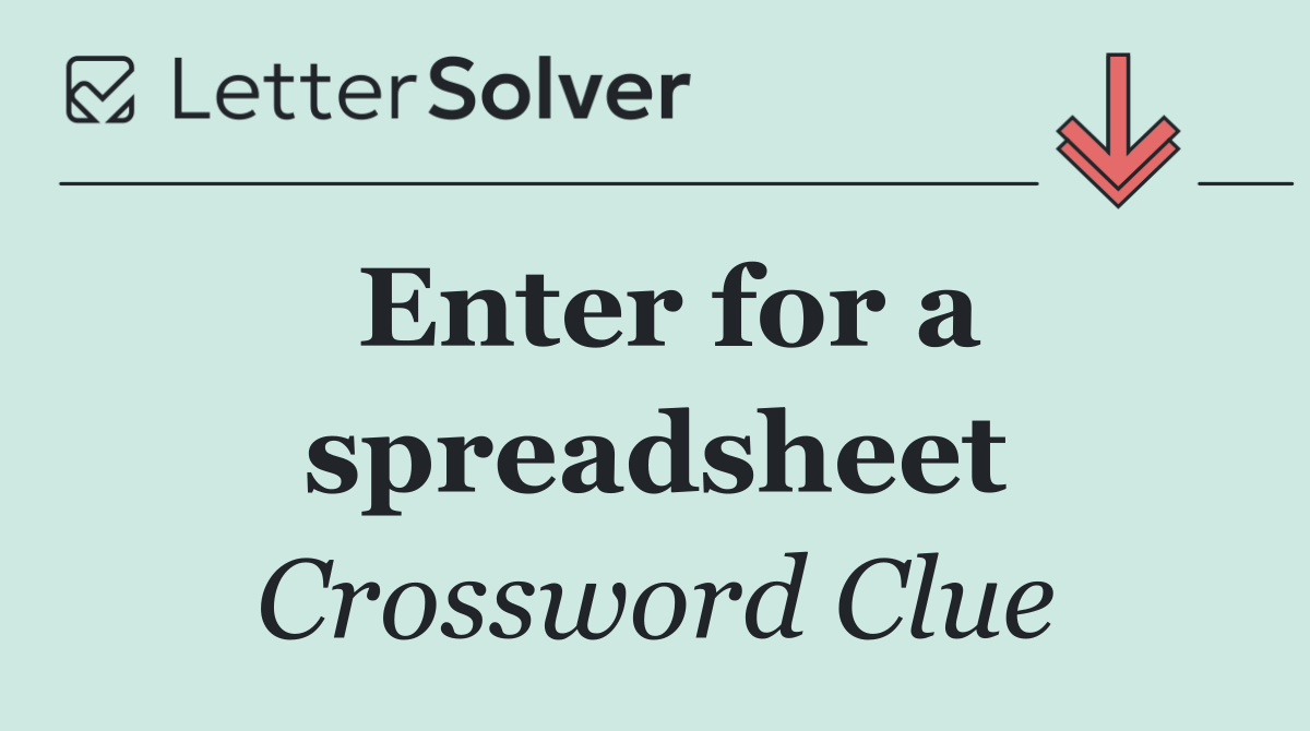 Enter for a spreadsheet