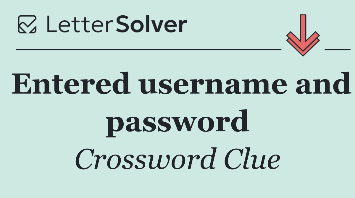 Entered username and password
