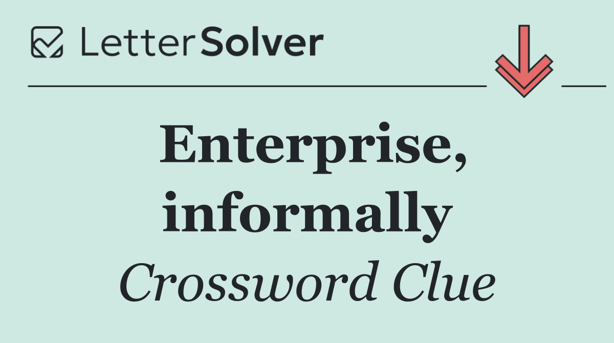 Enterprise, informally