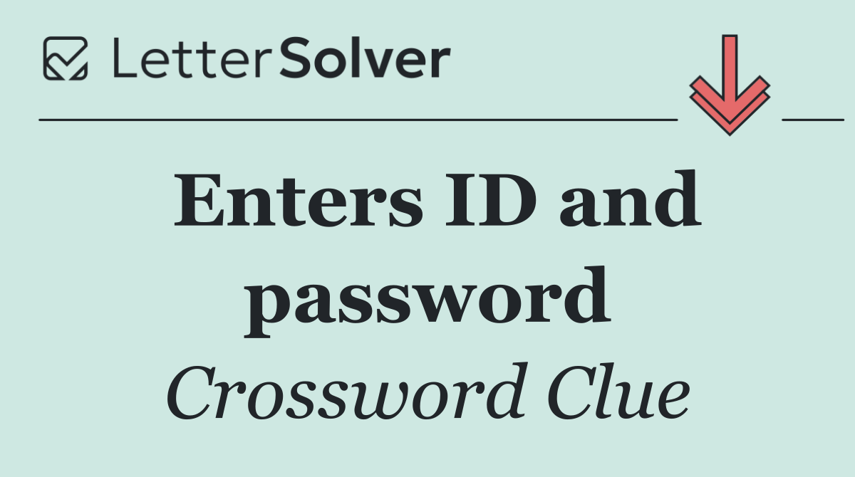 Enters ID and password