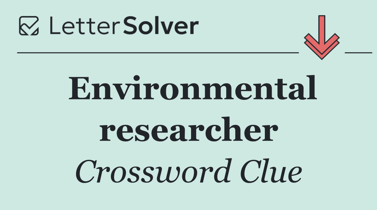 Environmental researcher