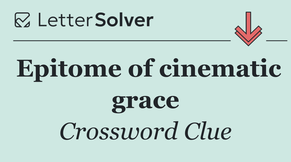 Epitome of cinematic grace