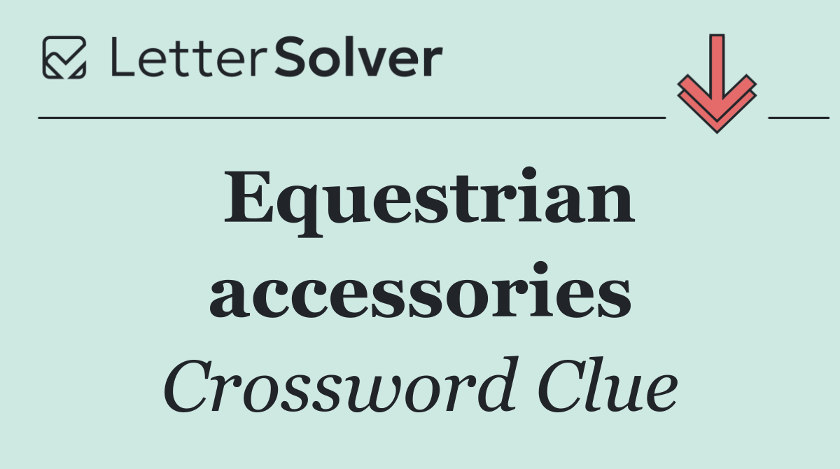Equestrian accessories