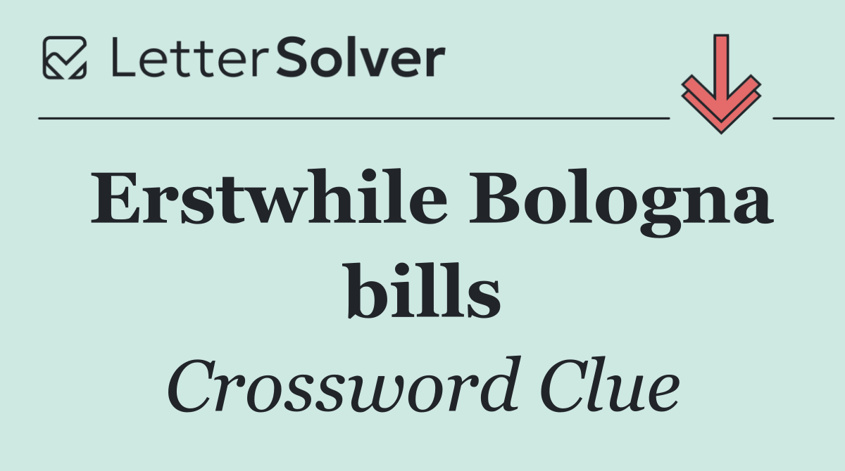 Erstwhile Bologna bills