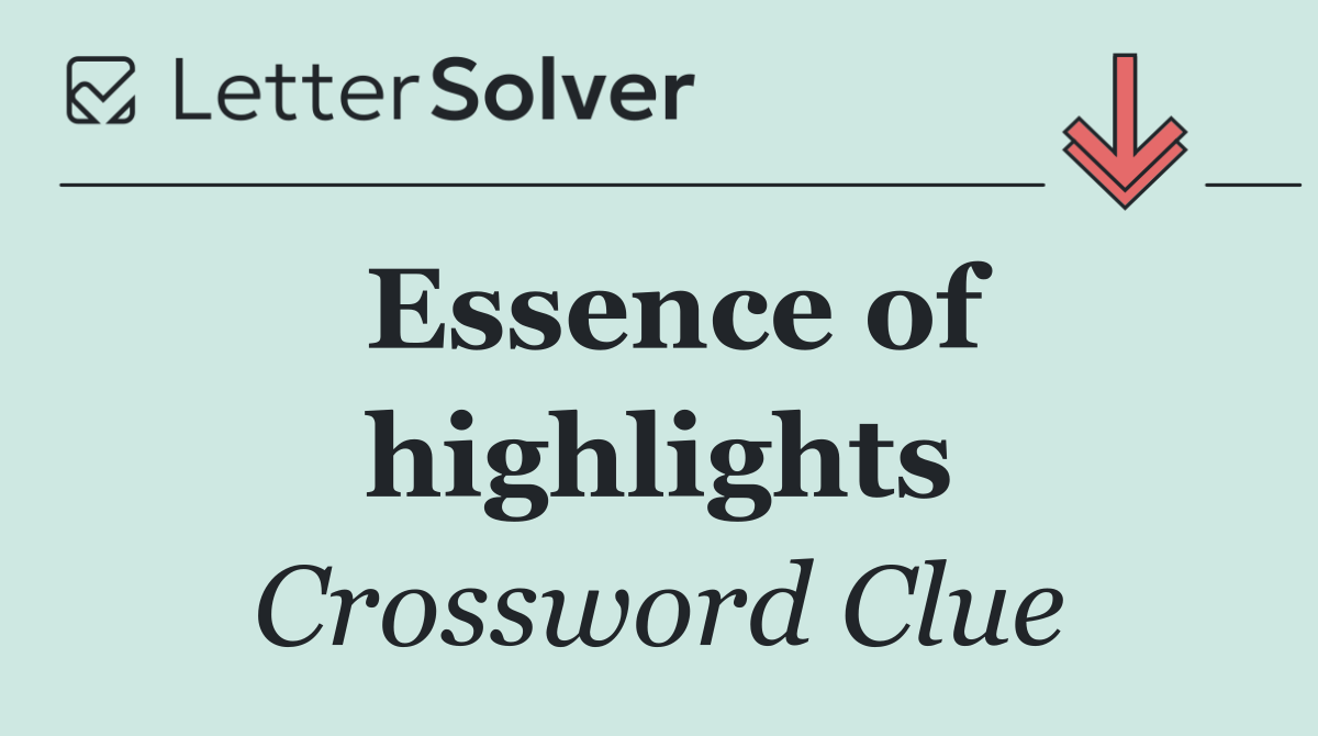 Essence of highlights