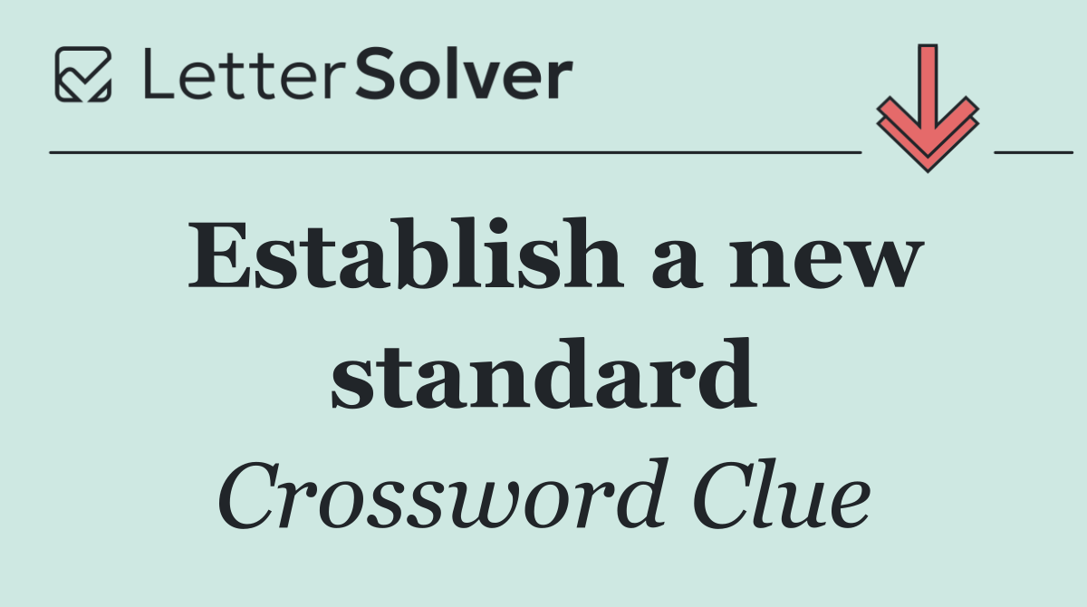 Establish a new standard