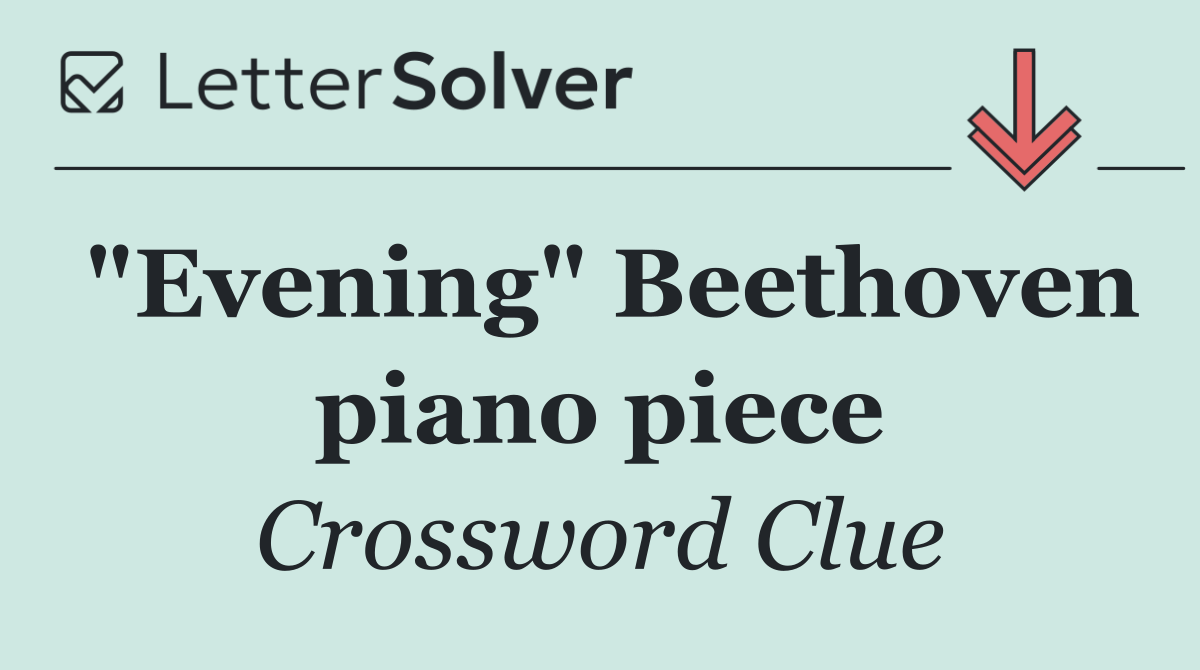 "Evening" Beethoven piano piece