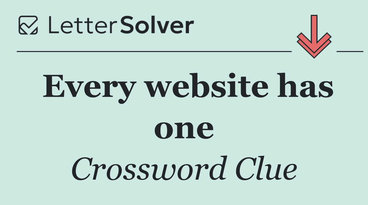 Every website has one