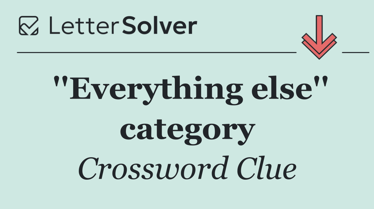 ''Everything else'' category