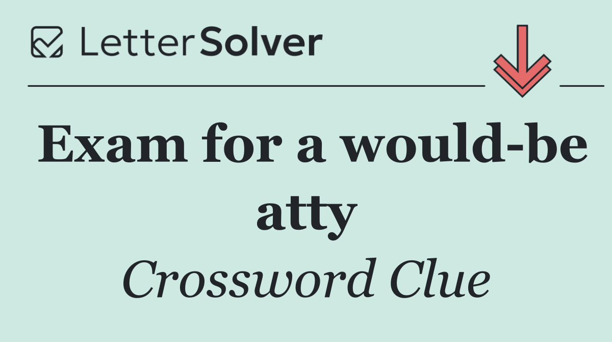 Exam for a would be atty