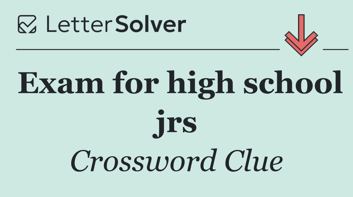 Exam for high school jrs