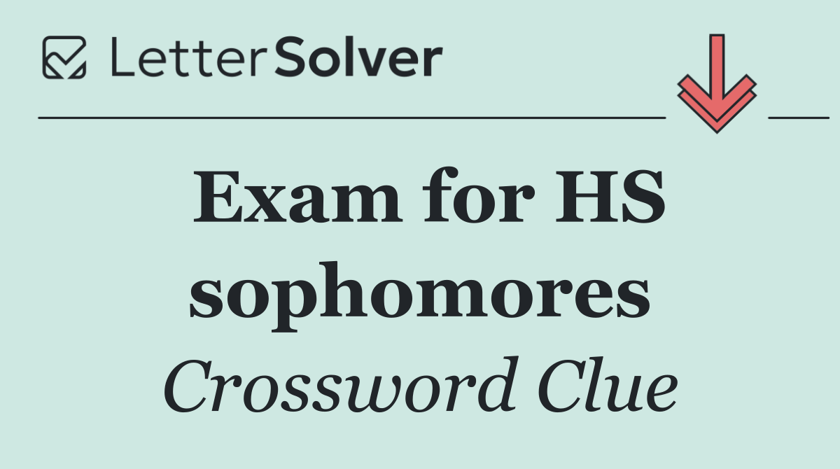 Exam for HS sophomores