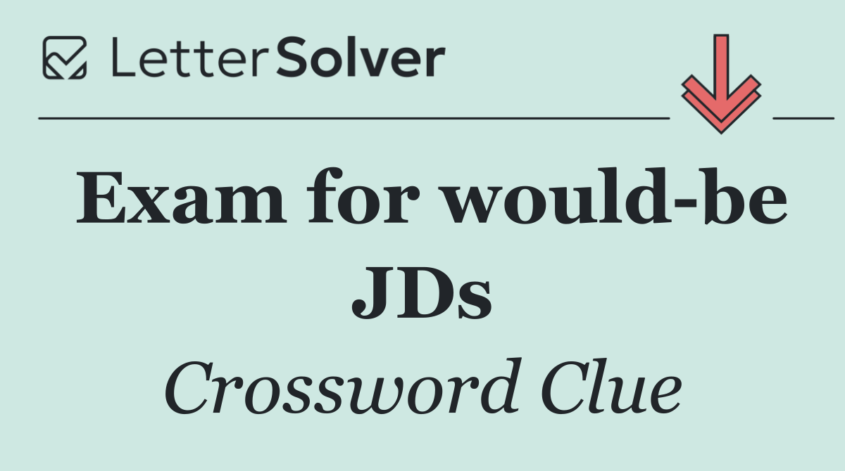 Exam for would be JDs