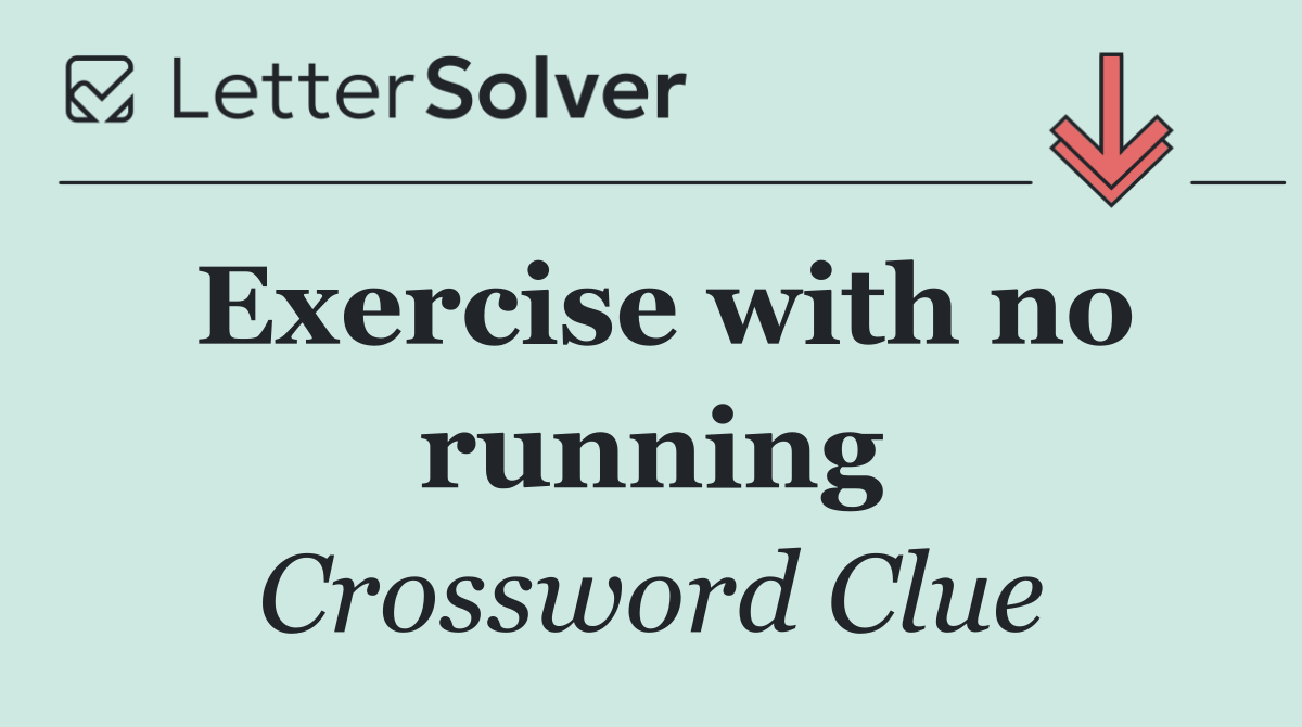 Exercise with no running
