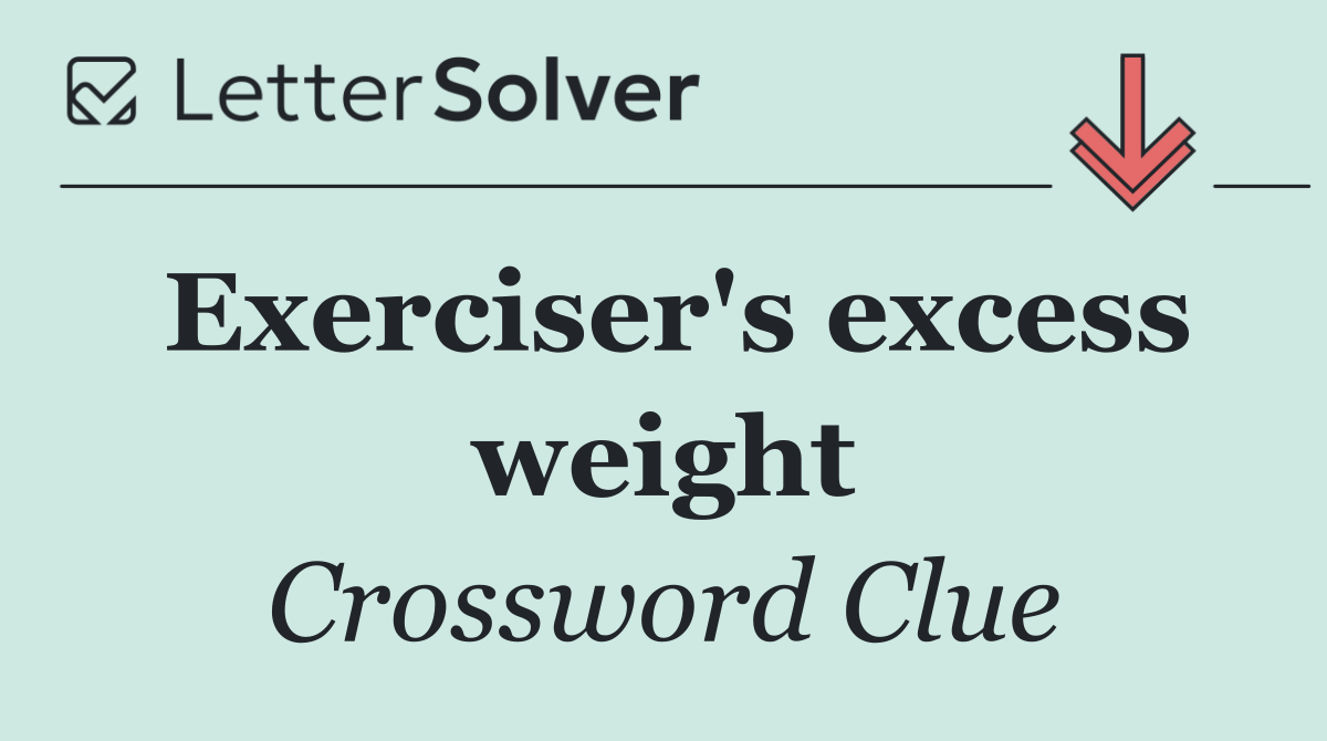 Exerciser's excess weight
