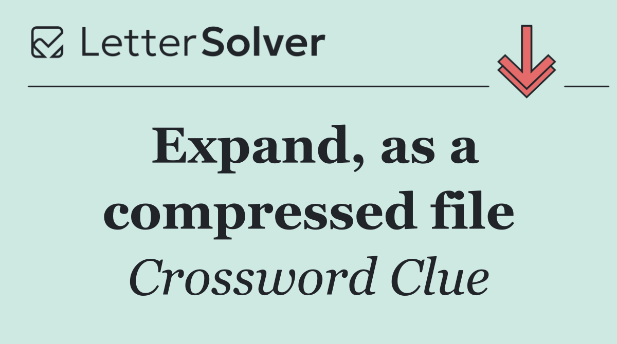 Expand, as a compressed file