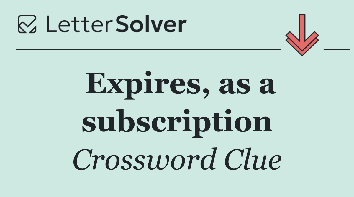 Expires, as a subscription
