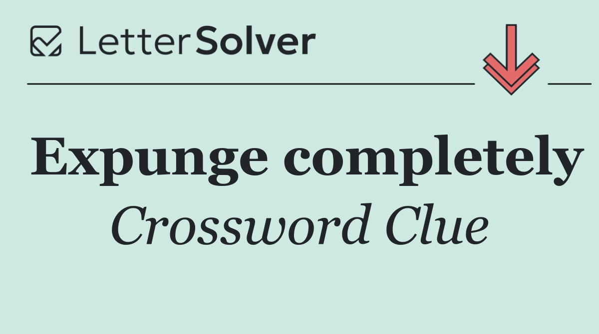 Expunge completely