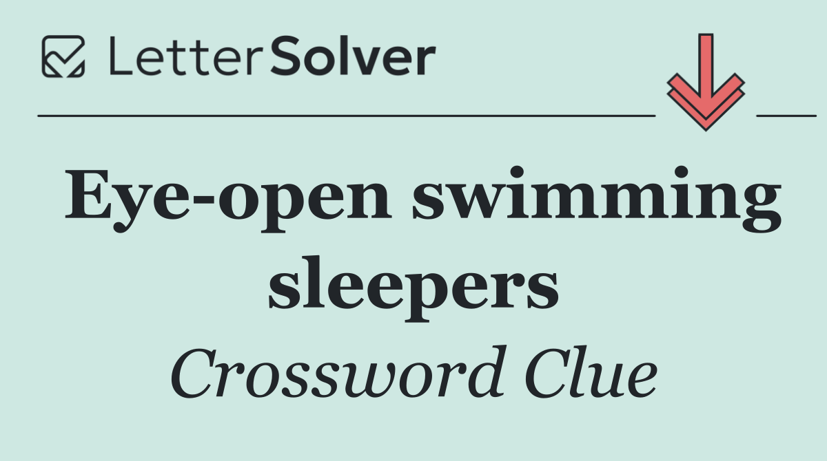 Eye open swimming sleepers