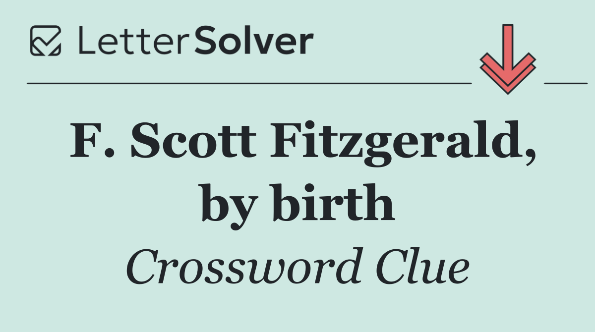 F. Scott Fitzgerald, by birth