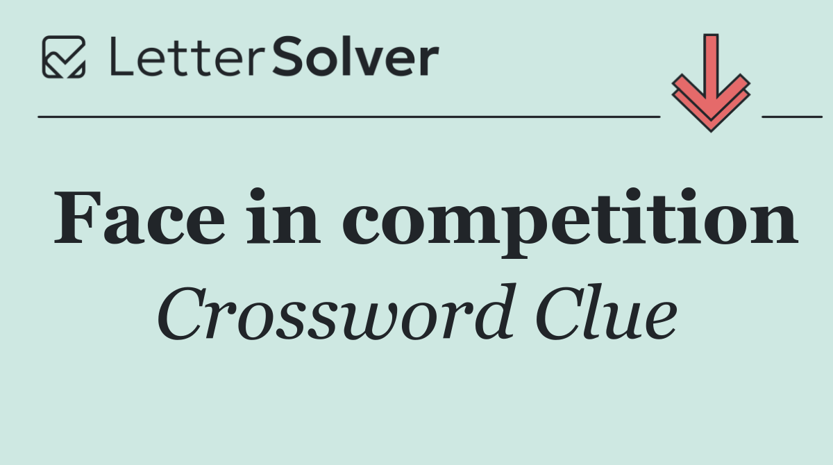 Face in competition