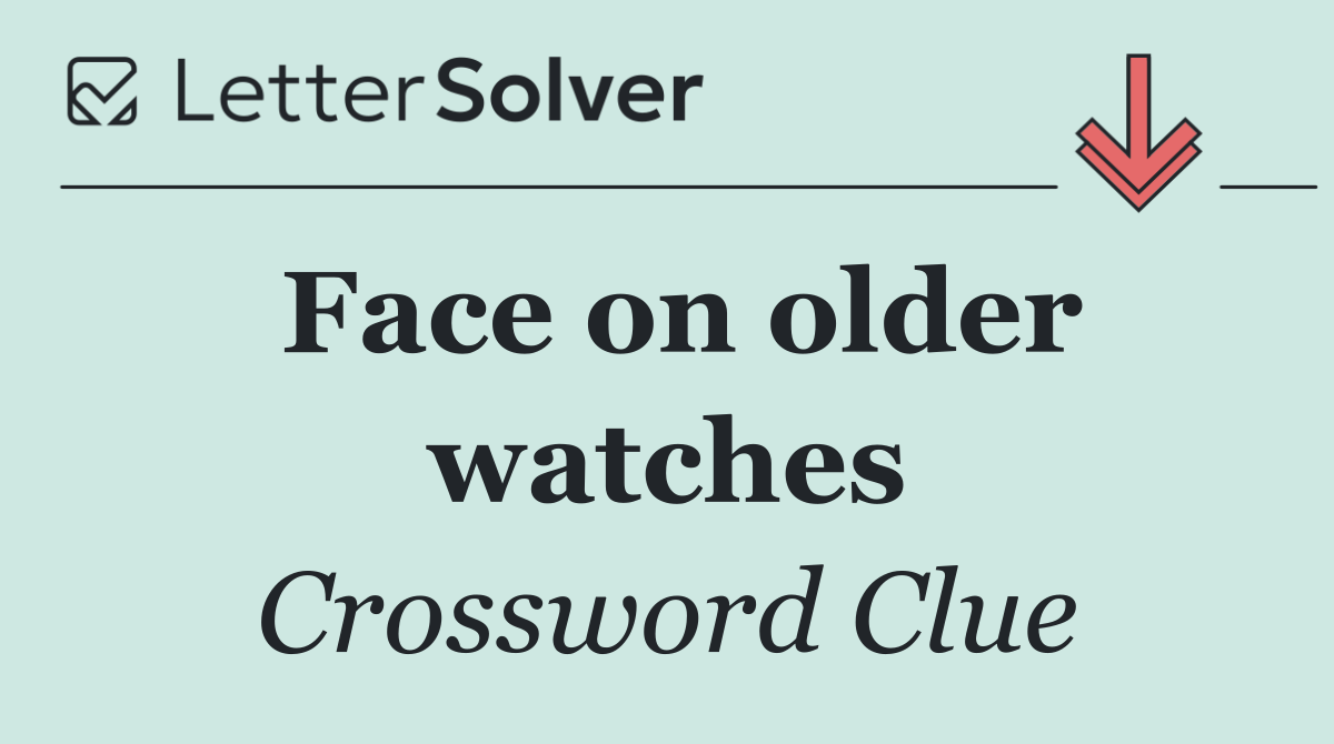 Face on older watches