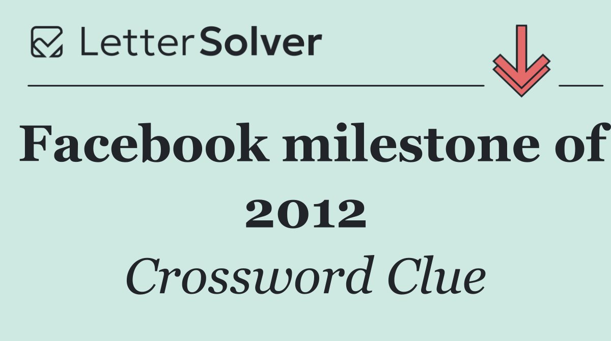 Facebook milestone of 2012