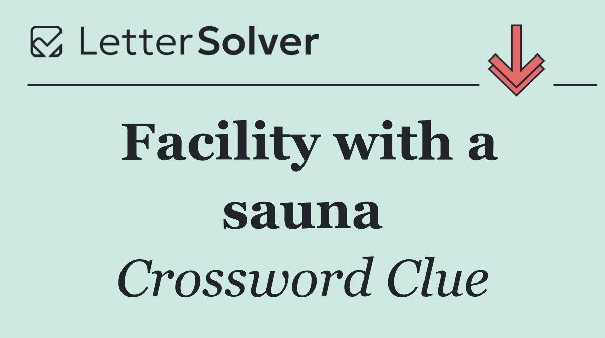 Facility with a sauna