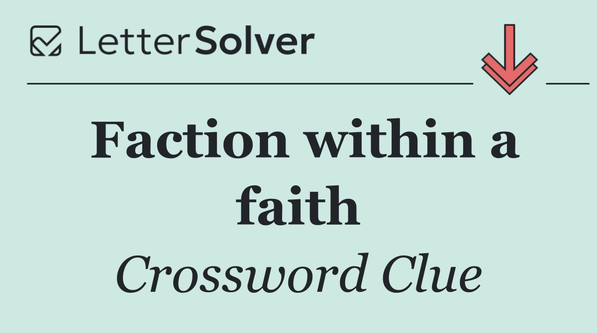 Faction within a faith