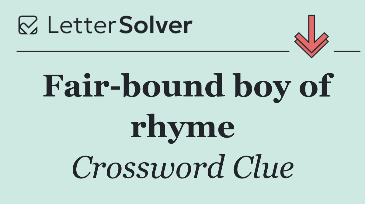 Fair bound boy of rhyme