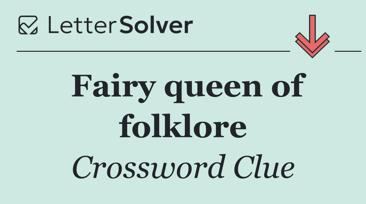 Fairy queen of folklore