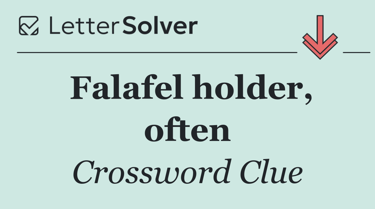 Falafel holder, often