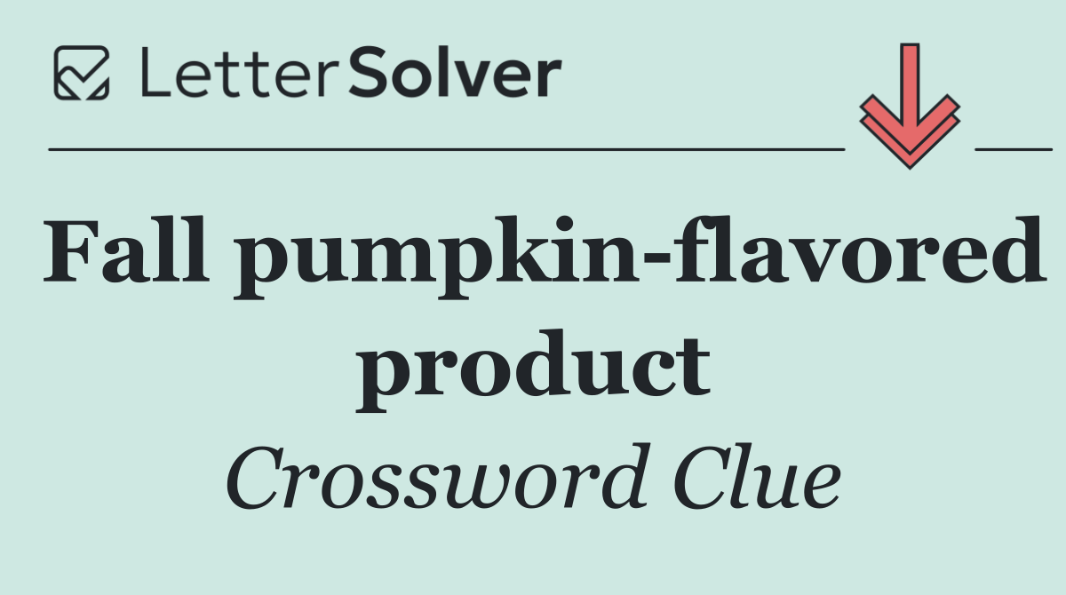 Fall pumpkin flavored product