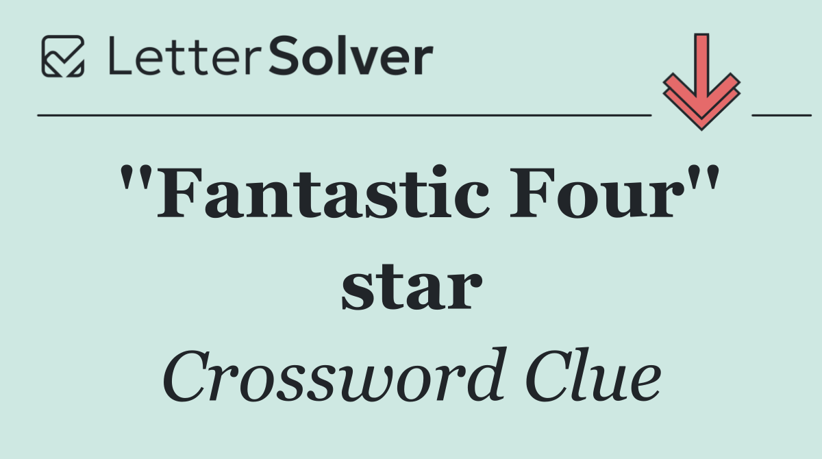 ''Fantastic Four'' star