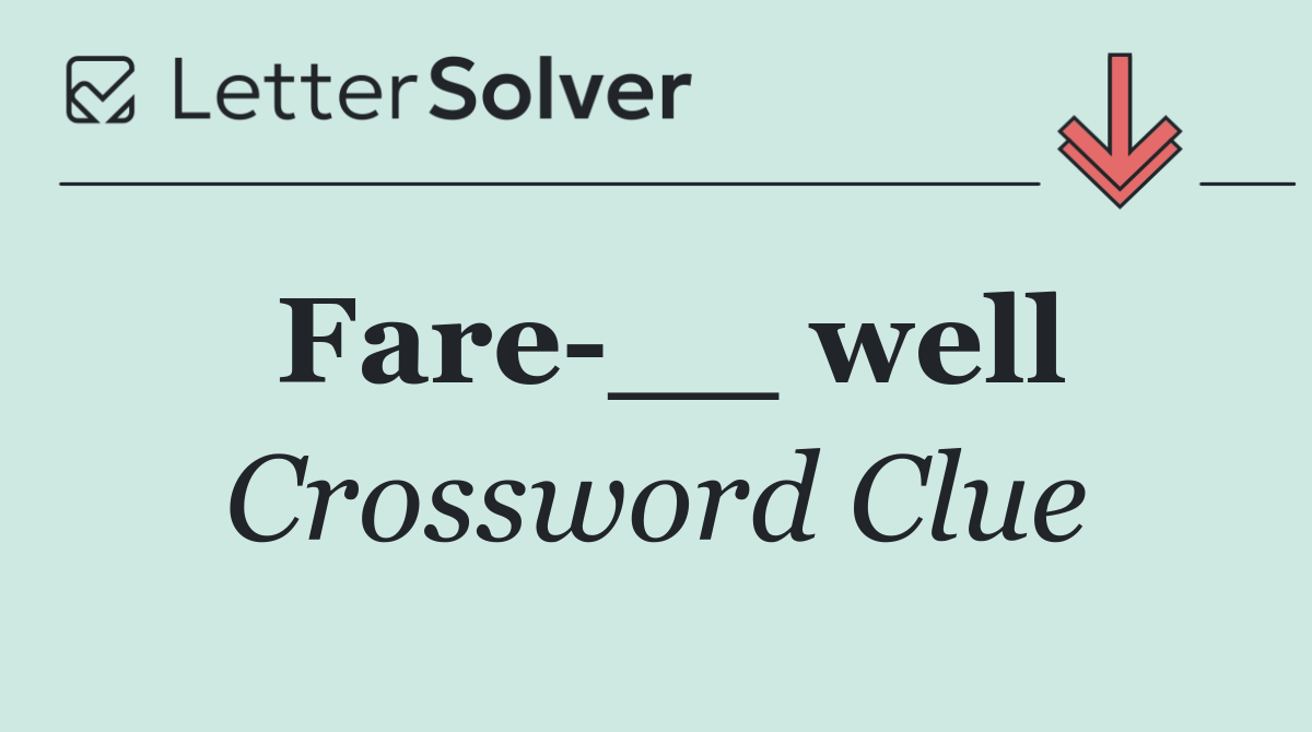 Fare __ well