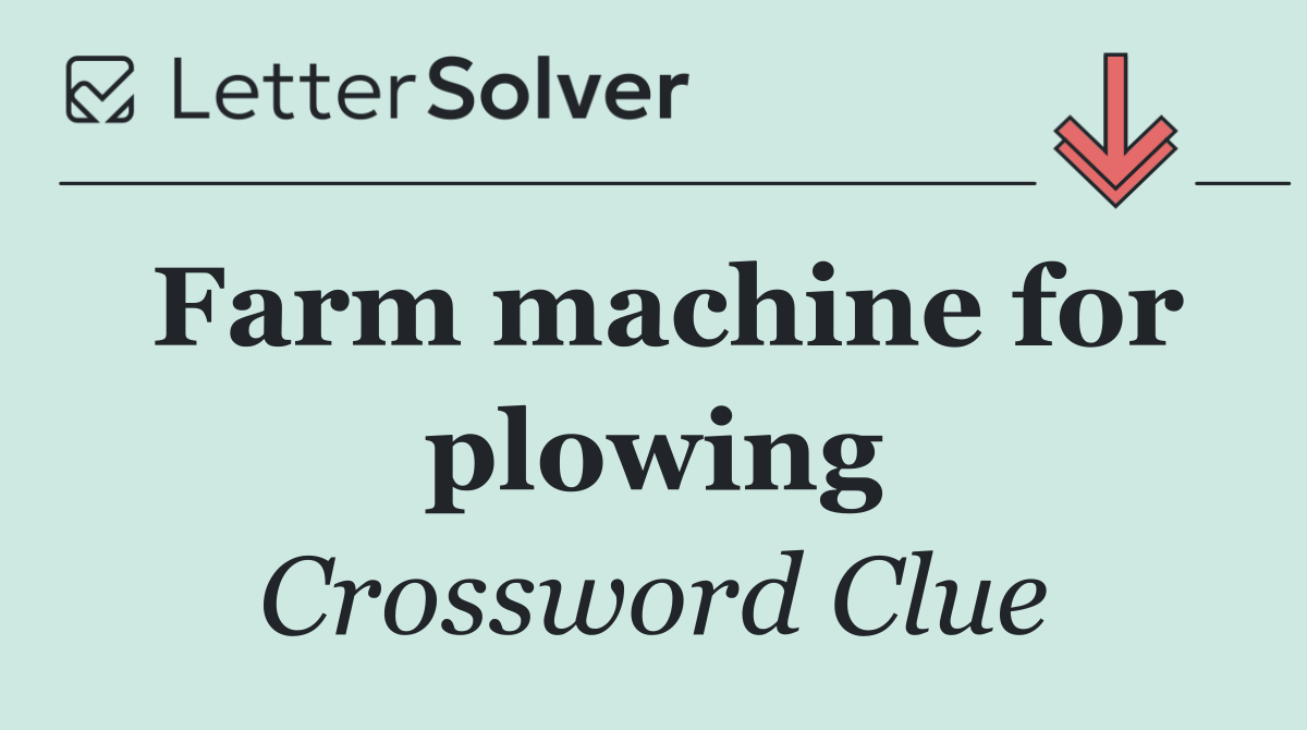 Farm machine for plowing